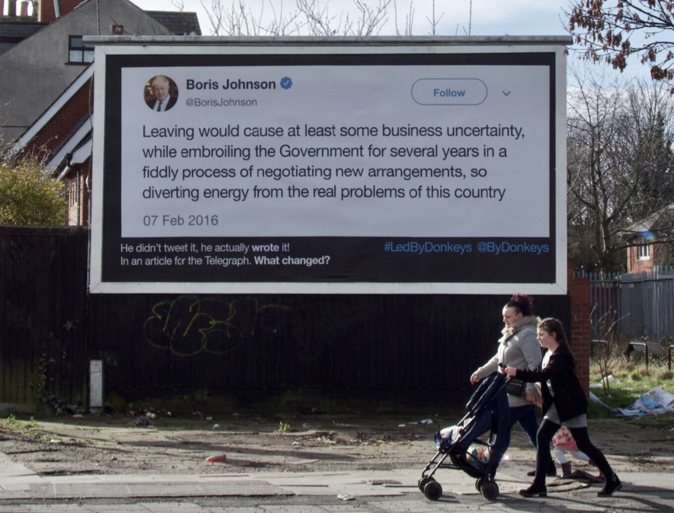 A Led by Donkeys billboard quoting Boris Johnson saying leaving the EU will cause uncertainty