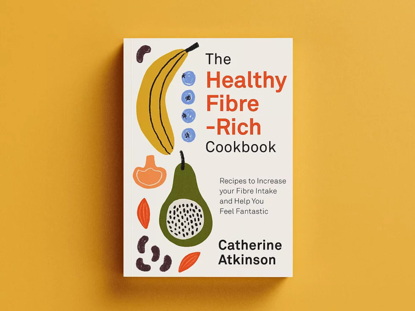 The Healthy Fibre Rich Cookbook